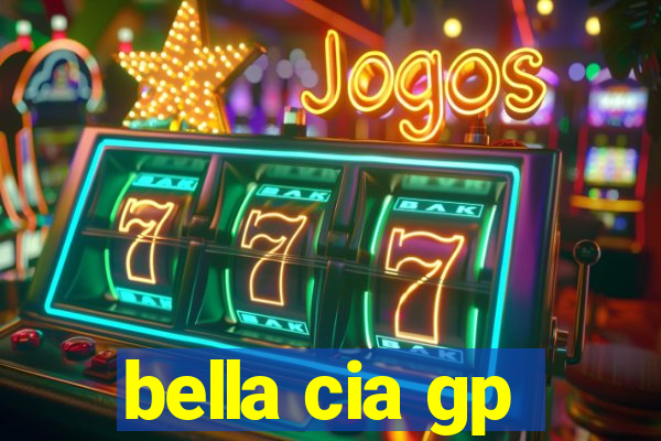 bella cia gp